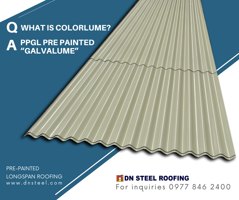 "Colorlume" is DN Steel’s prepainted "Galvalume".  The aluminum zinc coated roofing, with superior quality and tested to withstand corrosive environments.